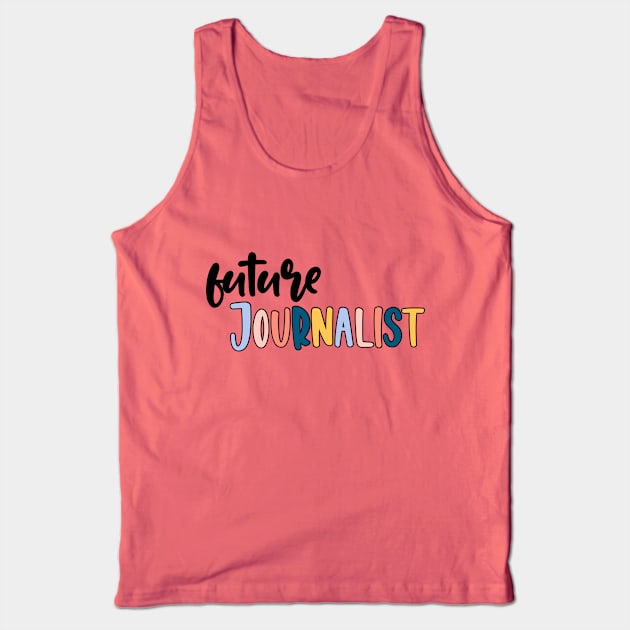 future journalist Tank Top by 3rd Gilmore Girl